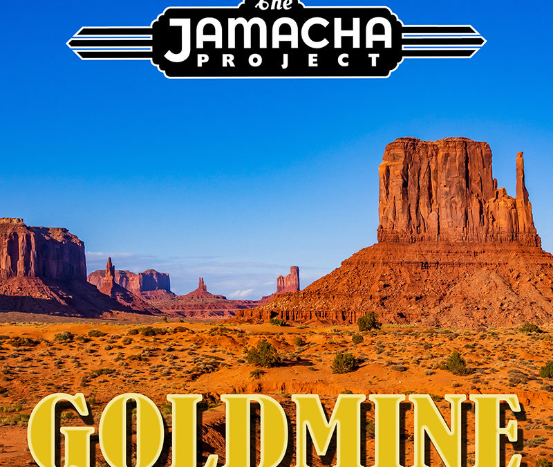 The Jamacha Project’s “Goldmine” Just Released!